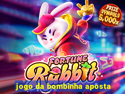 jogo da bombinha aposta